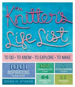 Gwen W. Steege - The Knitter´s Life List: To Do, To Know, To Explore, To Make - 9781603429962 - V9781603429962