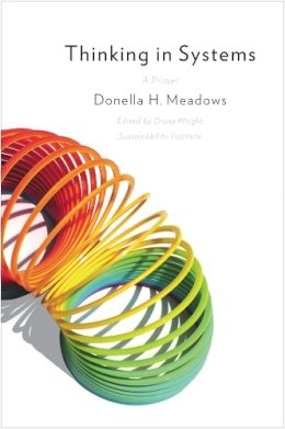 Donella Meadows - Thinking in Systems: International Bestseller - 9781603580557 - 9781603580557