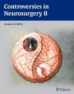 Ossama Al-Mefty - Controversies in Neurosurgery II - 9781604062328 - V9781604062328