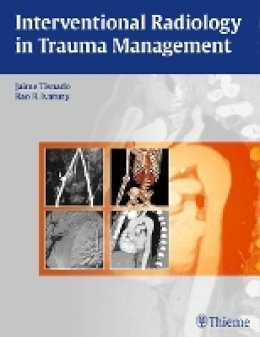 Jaime Tisnado - Interventional Radiology in Trauma - 9781604063110 - V9781604063110
