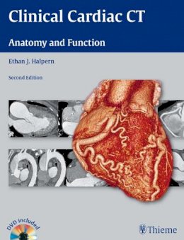 Ethan J. Halpern - Clinical Cardiac CT: Anatomy and Function - 9781604063752 - V9781604063752