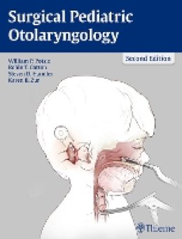 William P. Potsic - Surgical Pediatric Otolaryngology - 9781604067729 - V9781604067729