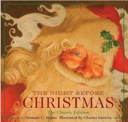 Clement C. Moore - The Night Before Christmas Hardcover: The Classic Edition, The New York Times Bestseller (Christmas Book) - 9781604332377 - V9781604332377