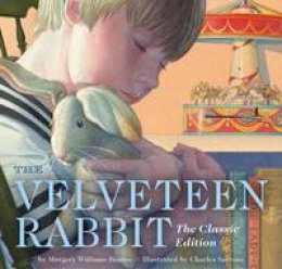 Margery Williams - The Velveteen Rabbit: Or, How Toys Become Real - 9781604334616 - V9781604334616