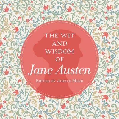 Jane Austen - The Wit and Wisdom of Jane Austen - 9781604336511 - V9781604336511