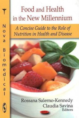 Unknown - Food & Health in the New Millennium: A Concise Guide to the Role of Nutrition in Health & Disease - 9781604567311 - V9781604567311