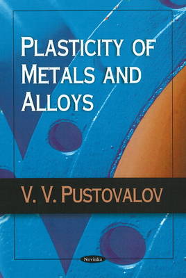 V.v. Pustovalov - Plasticity of Metals & Alloys - 9781604569650 - V9781604569650