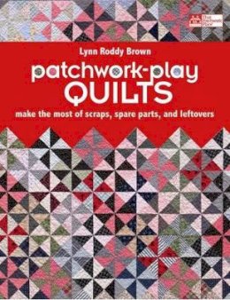 Lynn Roddy Brown - Patchwork Play Quilts - 9781604680379 - V9781604680379