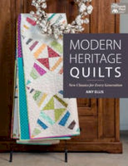 Amy Ellis - Modern Heritage Quilts: New Classics for Every Generation - 9781604687781 - V9781604687781