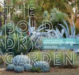 Johanna Silver - Bold Dry Garden, the - 9781604696707 - V9781604696707