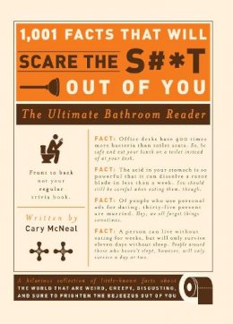 Cary Mcneal - 1,001 Facts that Will Scare the S#*t Out of You: The Ultimate Bathroom Reader - 9781605506241 - V9781605506241