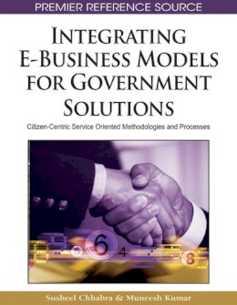 Muneesh Kumar Susheel Chhabra - Integrating E-Business Models for Government Solutions - 9781605662404 - V9781605662404