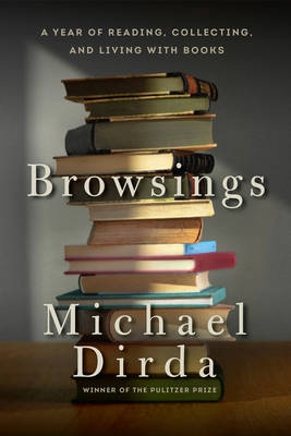 Michael Dirda - Browsings - A Year of Reading, Collecting, and Living with Books - 9781605988443 - V9781605988443
