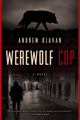 Andrew Klavan - Werewolf Cop: A Novel - 9781605989730 - V9781605989730