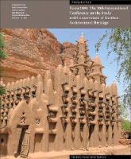 . Rainer - Terra 2008 – The 10th International Conference on the Study and Conservation of Earthen Architectural Heritage - 9781606060438 - V9781606060438