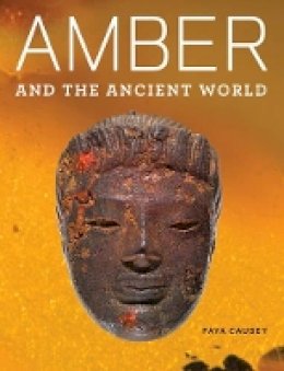 . Causey - Amber and the Ancient World – And Getty Apocalypse  Manuscript - 9781606060827 - V9781606060827