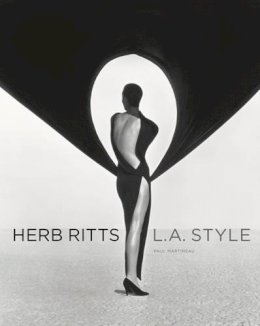 . Martineau - Herb Ritts – L.A Style - 9781606061008 - V9781606061008