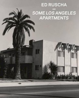 . Heckert - Ed Ruscha and Some Los Angeles Apartments - 9781606061381 - V9781606061381