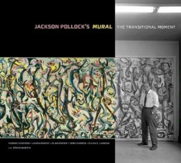 . Szafran - Jackson Pollock's Mural – The Transitional Moment - 9781606063231 - V9781606063231