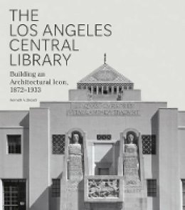 Kenneth Breisch - The Los Angeles Central Library - 9781606064900 - V9781606064900