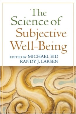 Michael Eid (Ed.) - The Science of Subjective Well-Being - 9781606230732 - V9781606230732