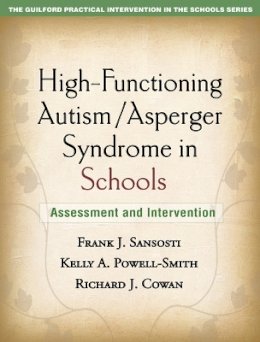 Frank J. Sansosti - High-Functioning Autism/Asperger Syndrome in Schools: Assessment and Intervention - 9781606236703 - V9781606236703