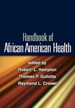 Robert L. Hampton (Ed.) - Handbook of African American Health - 9781606237168 - V9781606237168