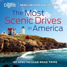 Reader´s Digest - The Most Scenic Drives in America: 120 Spectacular Road Trips - 9781606523582 - V9781606523582