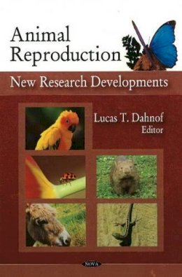 Lucas T Dahnof - Animal Reproduction: New Research Developments - 9781606925959 - V9781606925959