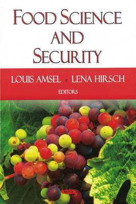 Louis Amsel & Lena H - Food Science & Security - 9781606929773 - V9781606929773