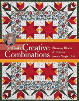 Carol Doak - Carol Doak´s Creative Combinations: Stunning Blocks & Borders from a Single Unit • 32 Paper-Pieced Units • 8 Quilt Projects - 9781607055648 - V9781607055648