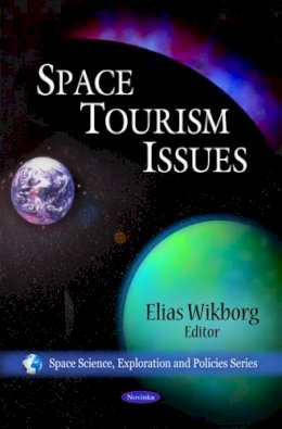 Elias (Ed) Wikborg - Space Tourism Issues - 9781607413530 - V9781607413530