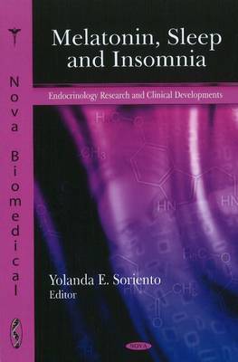 Yolanda E. Soriento (Ed.) - Melatonin, Sleep and Insomnia - 9781607418597 - V9781607418597