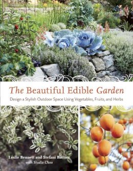 Leslie Bennett - The Beautiful Edible Garden - 9781607742333 - V9781607742333