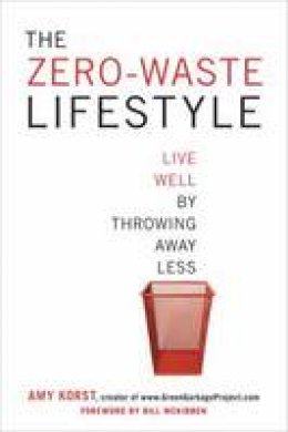 Amy Korst - The Zero-Waste Lifestyle - 9781607743484 - V9781607743484