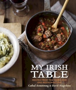 Cathal Armstron - My Irish Table: Recipes from the Homeland and Restaurant Eve - 9781607744306 - V9781607744306