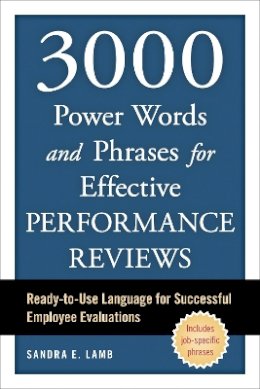 Sandra E. Lamb - 3000 Power Words and Phrases for Effective Performance Reviews: Ready-to-Use Language for Successful Employee Evaluations - 9781607744825 - V9781607744825