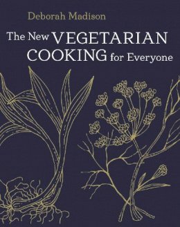 Deborah Madison - The New Vegetarian Cooking for Everyone - 9781607745532 - V9781607745532