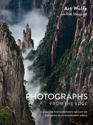 Rob Sheppard - Photographs from the Edge: A Master Photographer's Insights on Capturing an Extraordinary World - 9781607747819 - V9781607747819