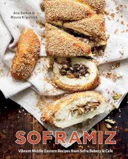 Ana Sortun - Soframiz: Vibrant Middle Eastern Recipes from Sofra Bakery and Cafe - 9781607749189 - V9781607749189