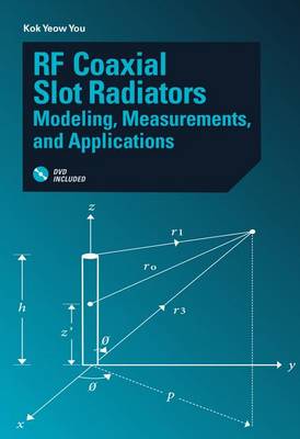 You, Kok Yeow - RF Coaxial Slot Radiators: Modeling, Measurements and Applications - 9781608078226 - V9781608078226