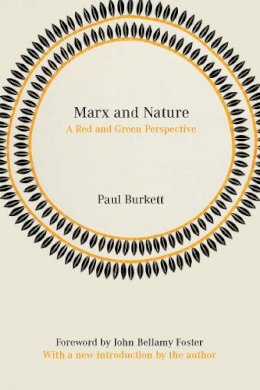 Paul Burkett - Marx And Nature: A Red Green Perspective - 9781608463695 - V9781608463695