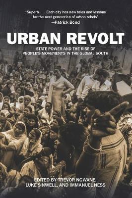 Immanuel Ness - Urban Revolt: State Power and the Rise of People´s Movements in the Global South - 9781608467136 - V9781608467136