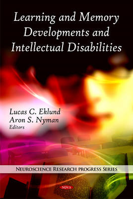 L C Eklund - Learning & Memory Developments & Intellectual Disabilities - 9781608763979 - V9781608763979
