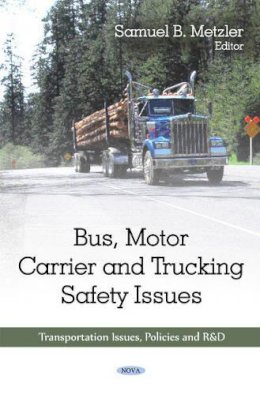S B (Ed) Metzler - Bus, Motor Carrier & Trucking Safety Issues - 9781608767557 - V9781608767557