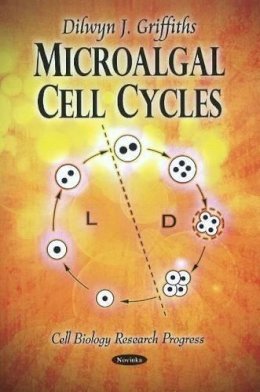 Dilwyn J Griffiths - Microalgal Cell Cycles - 9781608767878 - V9781608767878