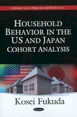 Kosei Fukuda - Household Behavior in the US & Japan: Cohort Analysis - 9781608769926 - V9781608769926