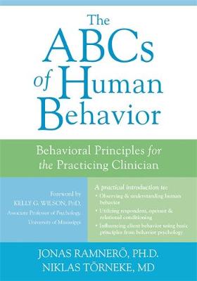 Niklas Torneke - The ABCs of Human Behavior: Behavioral Principles for the Practicing Clinician - 9781608824342 - V9781608824342