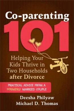 Deesha Philyaw - Co-parenting 101: Helping Your Children Thrive after Divorce - 9781608824632 - V9781608824632