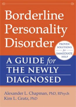 Alexander L. Chapman - Borderline Personality Disorder: A Guide for the Newly Diagnosed - 9781608827060 - V9781608827060
